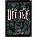 een-jaar-offline---bram-van-montfoort[0]